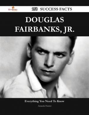 Cover of the book Douglas Fairbanks, Jr. 158 Success Facts - Everything you need to know about Douglas Fairbanks, Jr. by Phyllis Pugh