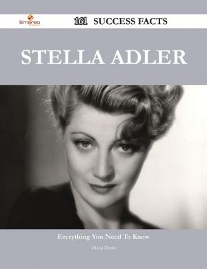 Cover of the book Stella Adler 161 Success Facts - Everything you need to know about Stella Adler by Adrienne Menken