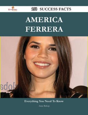 bigCover of the book America Ferrera 158 Success Facts - Everything you need to know about America Ferrera by 