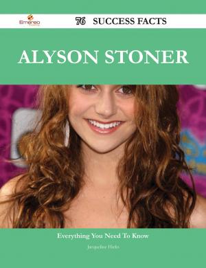 Book cover of Alyson Stoner 76 Success Facts - Everything you need to know about Alyson Stoner