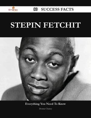 Cover of Stepin Fetchit 80 Success Facts - Everything you need to know about Stepin Fetchit