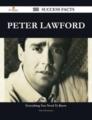 Cover of the book Peter Lawford 195 Success Facts - Everything you need to know about Peter Lawford by Kimberly Christian