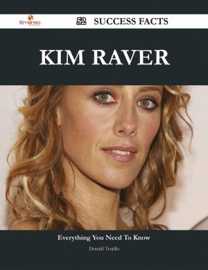 Book cover of Kim Raver 52 Success Facts - Everything you need to know about Kim Raver