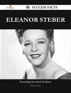 Cover of the book Eleanor Steber 42 Success Facts - Everything you need to know about Eleanor Steber by Aria Dixon