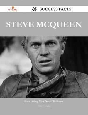 Cover of the book Steve McQueen 46 Success Facts - Everything you need to know about Steve McQueen by Betty Soto
