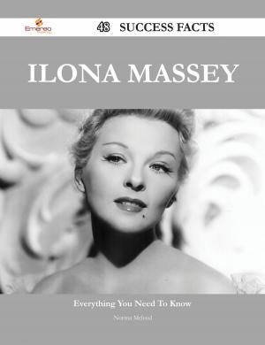 Cover of the book Ilona Massey 48 Success Facts - Everything you need to know about Ilona Massey by Anonymous
