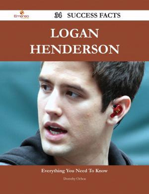 Cover of the book Logan Henderson 34 Success Facts - Everything you need to know about Logan Henderson by Brad Andrews
