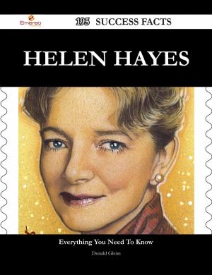 Cover of the book Helen Hayes 195 Success Facts - Everything you need to know about Helen Hayes by Bianca Grootfaam