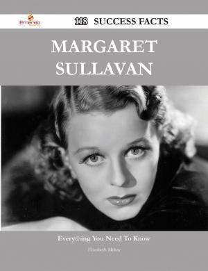 Cover of the book Margaret Sullavan 118 Success Facts - Everything you need to know about Margaret Sullavan by Eric Mercado