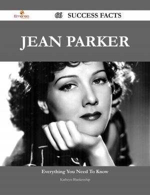 Cover of the book Jean Parker 66 Success Facts - Everything you need to know about Jean Parker by Cheryl Frederick