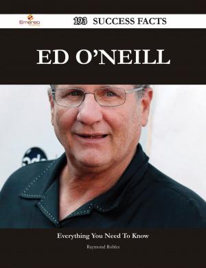 Cover of the book Ed O'Neill 193 Success Facts - Everything you need to know about Ed O'Neill by Brandon Bobby