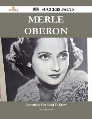 Cover of the book Merle Oberon 172 Success Facts - Everything you need to know about Merle Oberon by Gerard Blokdijk