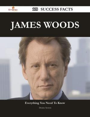 bigCover of the book James Woods 118 Success Facts - Everything you need to know about James Woods by 
