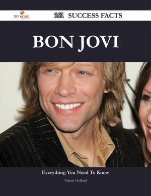 Cover of the book Bon Jovi 161 Success Facts - Everything you need to know about Bon Jovi by Kristopher Gilliam