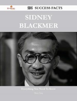 Cover of the book Sidney Blackmer 104 Success Facts - Everything you need to know about Sidney Blackmer by Andersen Hans