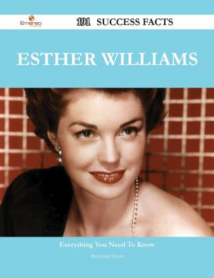 Cover of the book Esther Williams 191 Success Facts - Everything you need to know about Esther Williams by Henry Ann