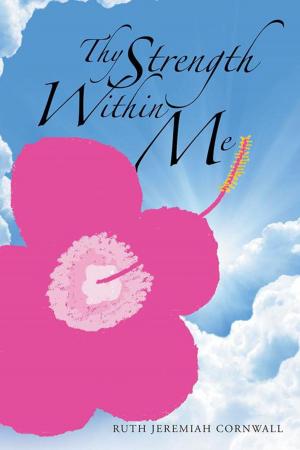 Cover of the book Thy Strength Within Me by Delia D. Samuel Ph.D.