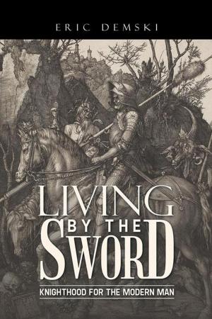 Cover of the book Living by the Sword by Dr. Matthew N. O. Sadiku