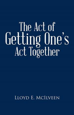 Book cover of The Act of Getting One’S Act Together