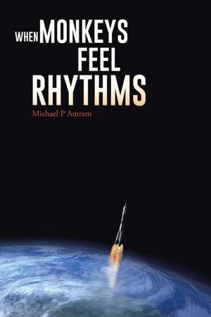 Cover of the book When Monkeys Feel Rhythms by Connie Hicks