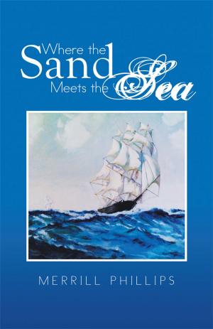 Cover of the book Where the Sand Meets the Sea by R.T.J.J.