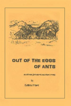 Cover of the book Out of the Eggs of Ants by Keewaydinoquay Peschel