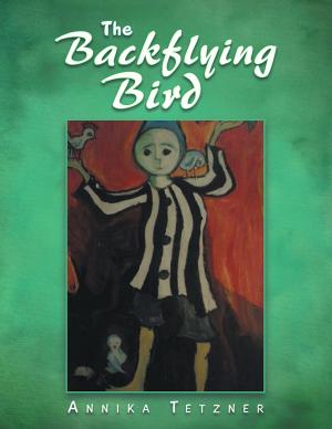Cover of the book The Backflying Bird by Deborah Melvin