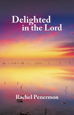 Cover of the book Delighted in the Lord by Paula Rae Wallace