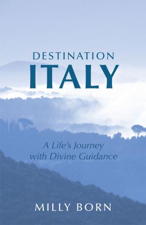 Cover of the book Destination Italy by E.P. Shagott