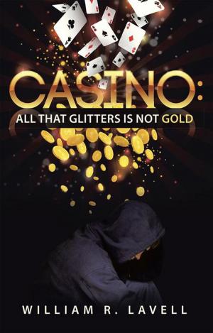 Cover of the book Casino: All That Glitters Is Not Gold by Wanda Bear Medicine-Peterson