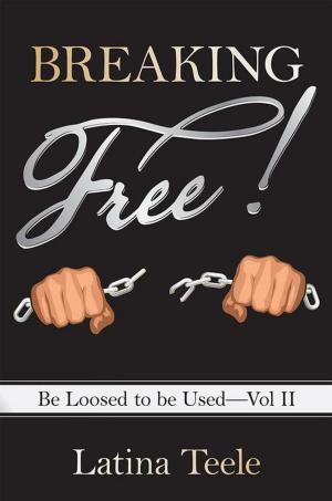 Cover of the book Breaking Free! by Faith Easter