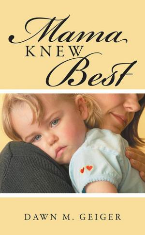 Cover of the book Mama Knew Best by William H Wetmore