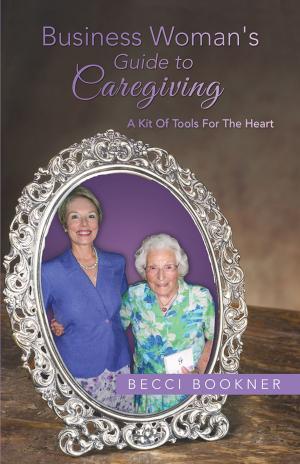 bigCover of the book Business Woman's Guide to Caregiving by 