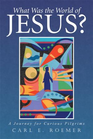 Cover of the book What Was the World of Jesus? by Betty Lee Wilson