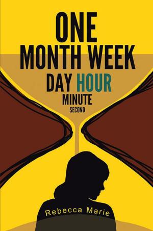 Cover of the book One Month Week Day Hour Minute Second by Frank S. Johnson