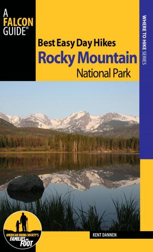 Cover of the book Best Easy Day Hikes Rocky Mountain National Park by Andrew Bowden