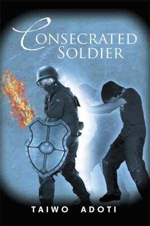 Cover of the book Consecrated Soldier by Youth the Writer
