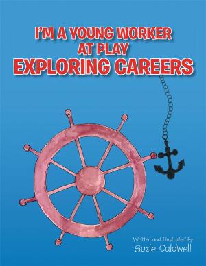 Cover of the book I’M a Young Worker at Play Exploring Careers by Donovan Neal