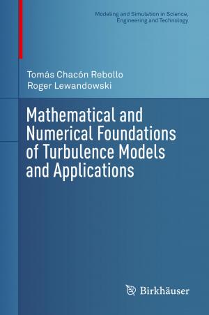Cover of the book Mathematical and Numerical Foundations of Turbulence Models and Applications by Siamak Cyrus Khojasteh, Harvey Wong, Cornelis E.C.A. Hop