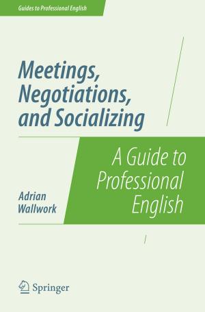 Cover of the book Meetings, Negotiations, and Socializing by Carlos A.S. Oliveira, Panos M. Pardalos