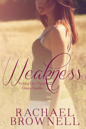 Cover of the book Weakness: Ethan's Novella by Jessica V. Fisette