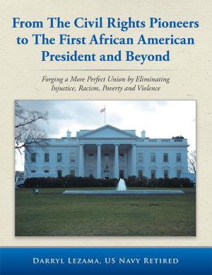 Cover of the book From the Civil Rights Pioneers to the First African American President and Beyond by Jason Lewis
