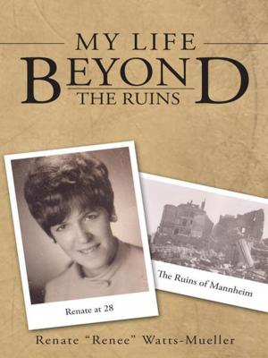 Cover of the book My Life Beyond the Ruins by M. C. V. EGAN