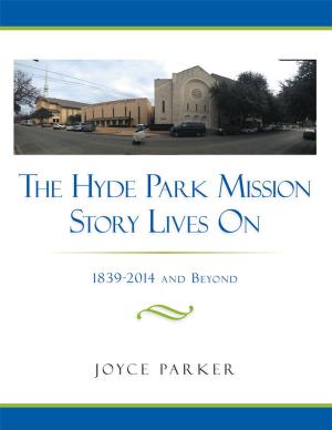 Cover of the book The Hyde Park Mission Story Lives On by Barbara Wolfenden