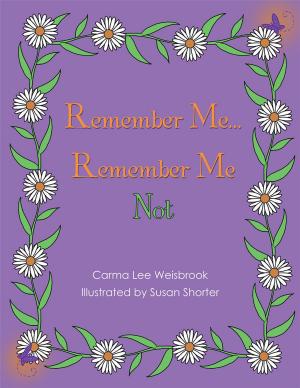 Cover of the book Remember Me...Remember Me Not by Douglas W. Farnell