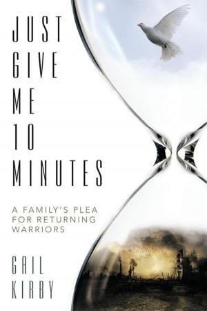 Cover of the book Just Give Me 10 Minutes by Pandora N. Kinard