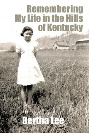 Cover of the book Remembering My Life in the Hills of Kentucky by Katie Appenheimer