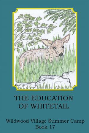 Cover of the book The Education of Whitetail by William H. Clark III