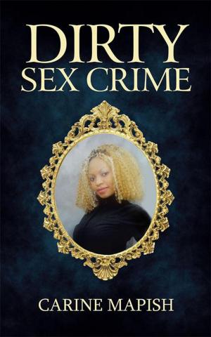 Cover of the book Dirty Sex Crime by Evelyn Danielle Butler
