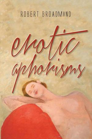 Cover of the book Erotic Aphorisms by Carol Elliott